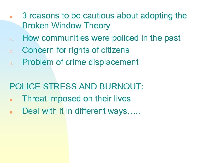 n 1. 2. 3. 3 reasons to be cautious about adopting the Broken Window