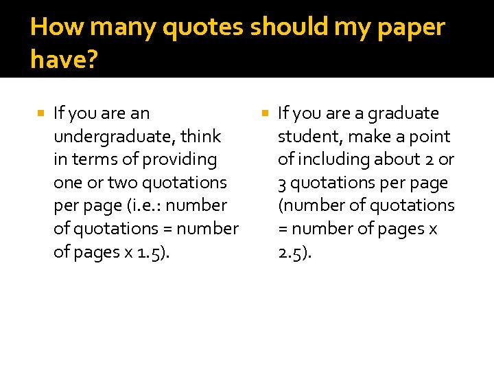 How many quotes should my paper have? If you are an undergraduate, think in