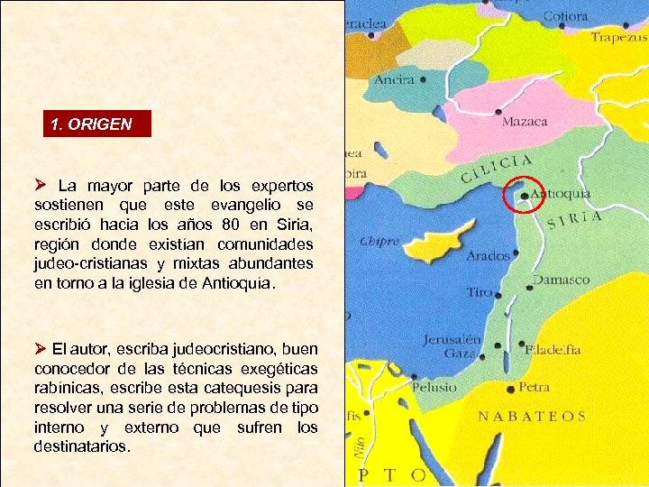 1. ORIGEN La mayor parte de los expertos sostienen que este evangelio se escribió