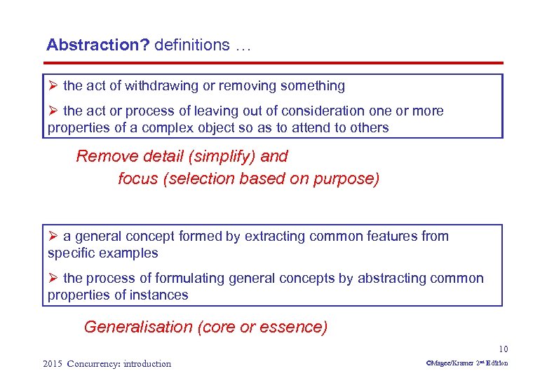 Abstraction? definitions … Ø the act of withdrawing or removing something Ø the act