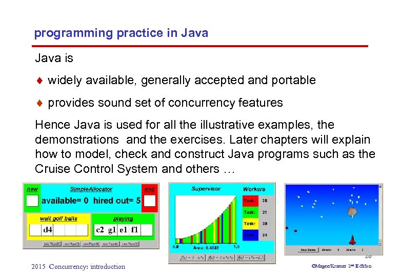 programming practice in Java is ¨ widely available, generally accepted and portable ¨ provides