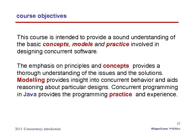 course objectives This course is intended to provide a sound understanding of the basic