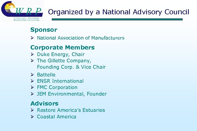 Organized by a National Advisory Council Sponsor Ø National Association of Manufacturers Corporate Members