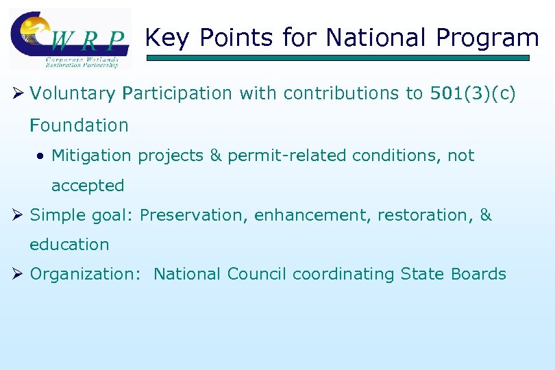 Key Points for National Program Ø Voluntary Participation with contributions to 501(3)(c) Foundation •