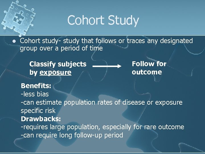 Cohort Study l Cohort study- study that follows or traces any designated group over