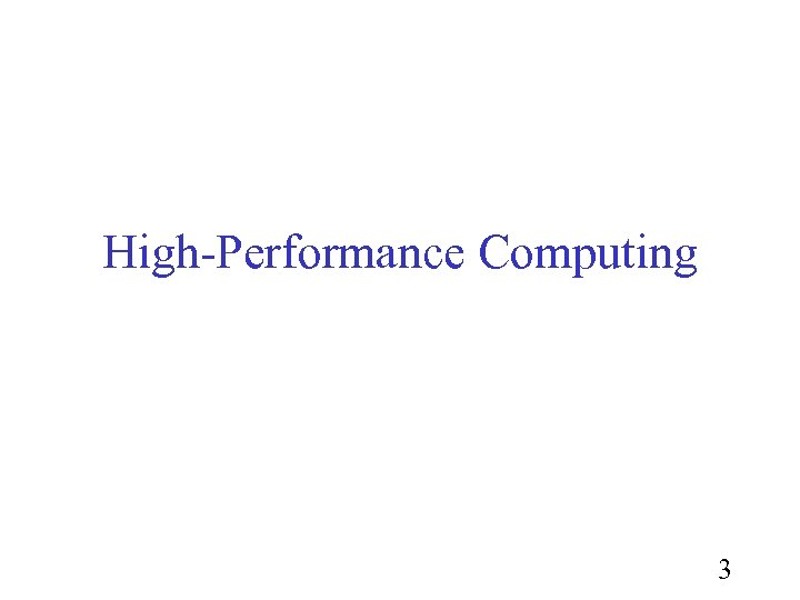 High-Performance Computing 3 