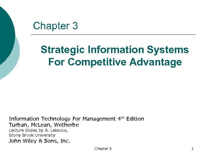 Chapter 3 Strategic Information Systems For Competitive Advantage Information Technology For Management 4 th