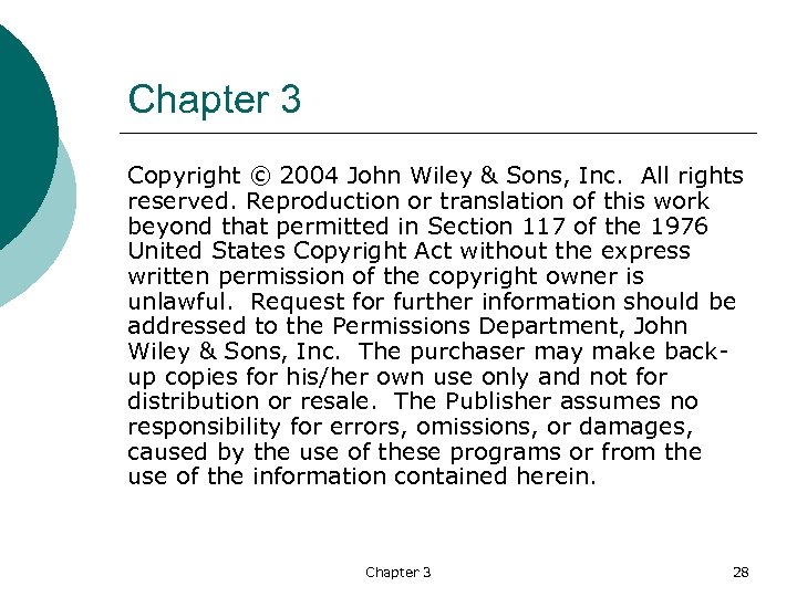 Chapter 3 Copyright © 2004 John Wiley & Sons, Inc. All rights reserved. Reproduction