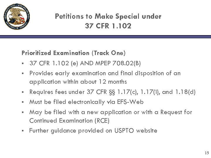 Petitions to Make Special under 37 CFR 1. 102 Prioritized Examination (Track One) §