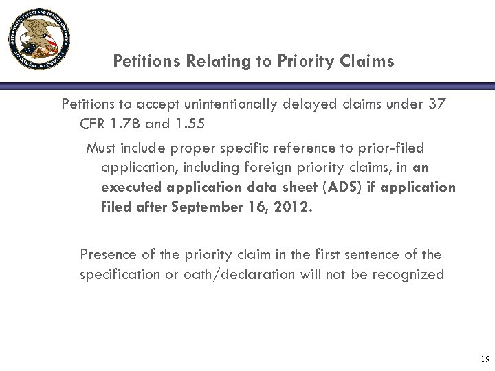 Petitions Relating to Priority Claims Petitions to accept unintentionally delayed claims under 37 CFR