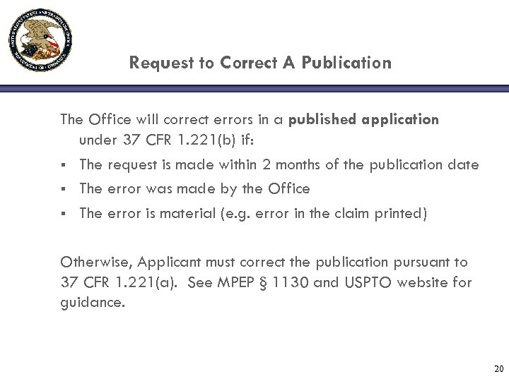 Request to Correct A Publication The Office will correct errors in a published application