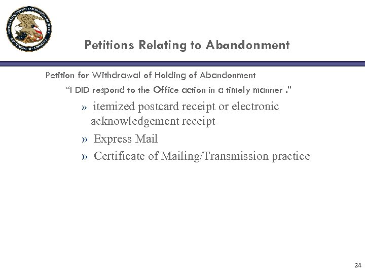 Petitions Relating to Abandonment Petition for Withdrawal of Holding of Abandonment “I DID respond