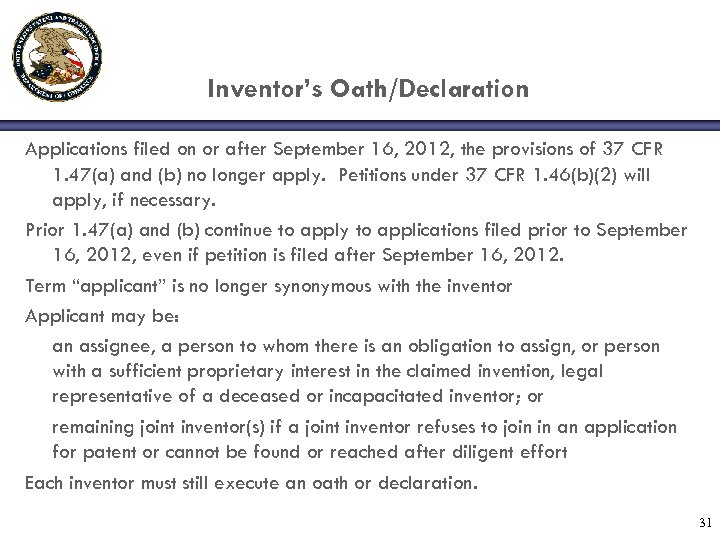 Inventor’s Oath/Declaration Applications filed on or after September 16, 2012, the provisions of 37