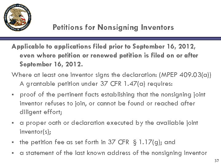 Petitions for Nonsigning Inventors Applicable to applications filed prior to September 16, 2012, even