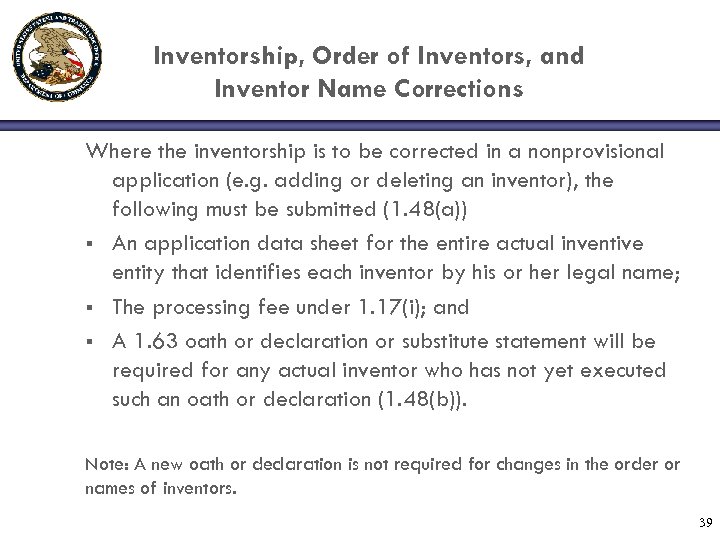 Inventorship, Order of Inventors, and Inventor Name Corrections Where the inventorship is to be