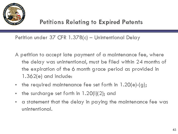 Petitions Relating to Expired Patents Petition under 37 CFR 1. 378(c) – Unintentional Delay