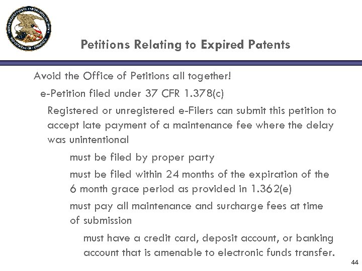 Petitions Relating to Expired Patents Avoid the Office of Petitions all together! e-Petition filed