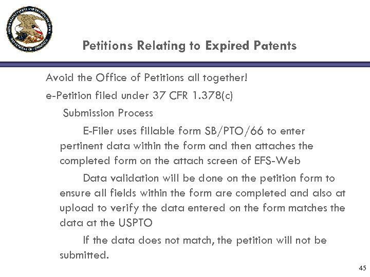 Petitions Relating to Expired Patents Avoid the Office of Petitions all together! e-Petition filed