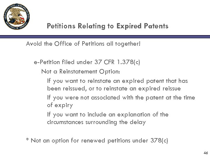 Petitions Relating to Expired Patents Avoid the Office of Petitions all together! e-Petition filed