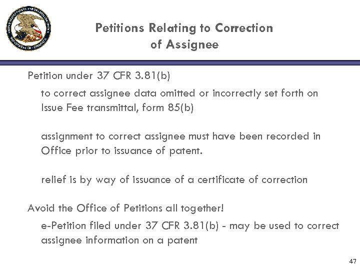 Petitions Relating to Correction of Assignee Petition under 37 CFR 3. 81(b) to correct