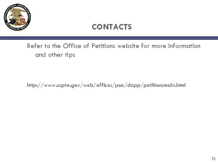 CONTACTS Refer to the Office of Petitions website for more information and other tips