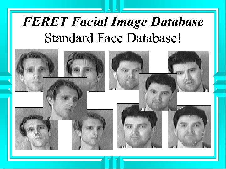  FERET Facial Image Database Standard Face Database! 