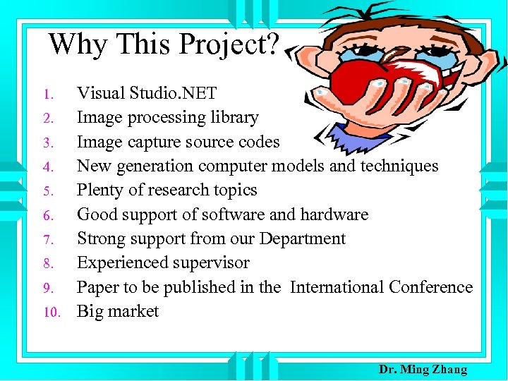 Why This Project? 1. 2. 3. 4. 5. 6. 7. 8. 9. 10. Visual