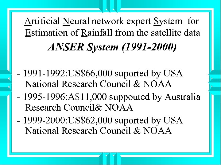  Artificial Neural network expert System for Estimation of Rainfall from the satellite data
