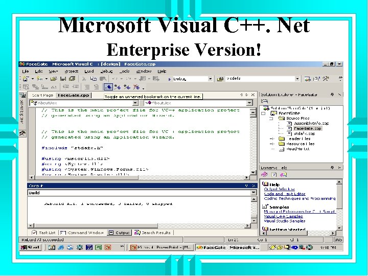 Microsoft Visual C++. Net Enterprise Version! 