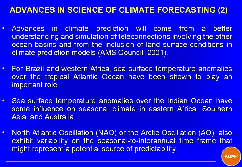 ADVANCES IN SCIENCE OF CLIMATE FORECASTING (2) • Advances in climate prediction will come