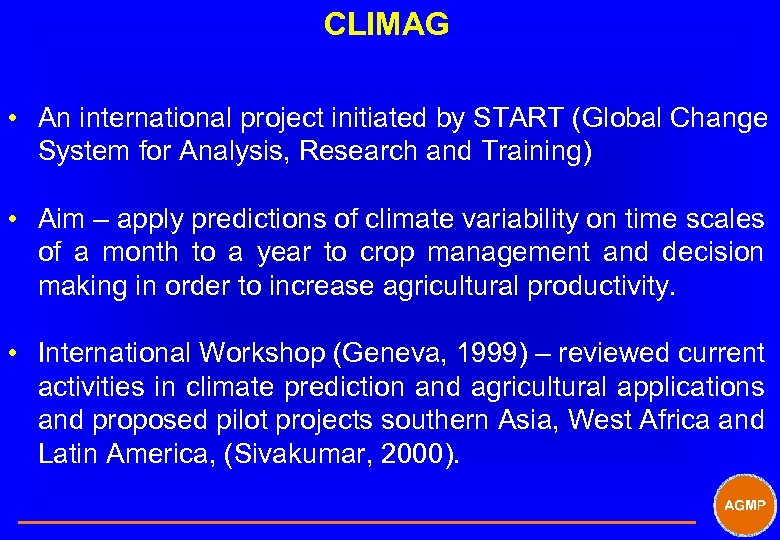 CLIMAG • An international project initiated by START (Global Change System for Analysis, Research