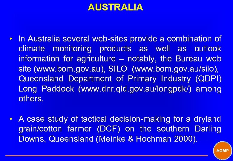 AUSTRALIA • In Australia several web-sites provide a combination of climate monitoring products as