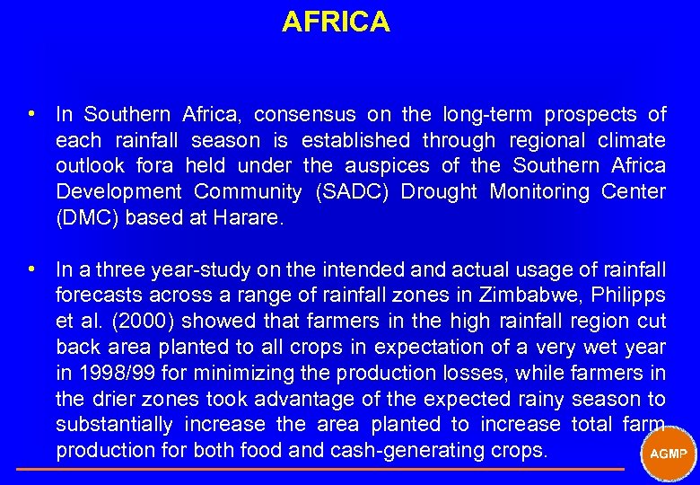 AFRICA • In Southern Africa, consensus on the long-term prospects of each rainfall season