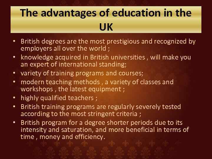 The advantages of education in the UK • British degrees are the most prestigious