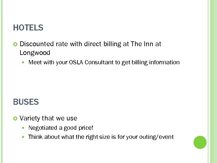 HOTELS Discounted rate with direct billing at The Inn at Longwood Meet with your