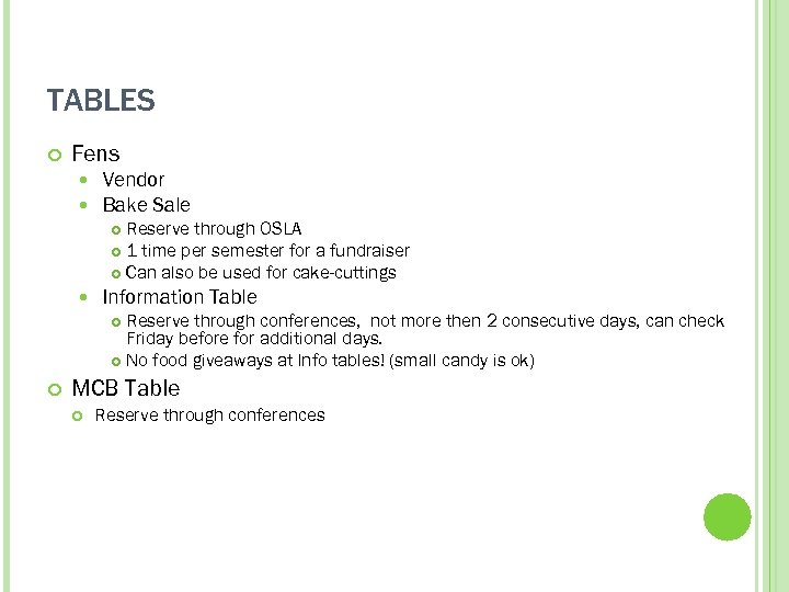 TABLES Fens Vendor Bake Sale Reserve through OSLA 1 time per semester for a