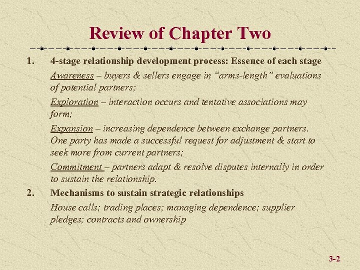Review of Chapter Two 1. 2. 4 -stage relationship development process: Essence of each