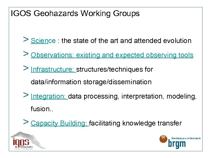IGOS Geohazards Working Groups > Science : the state of the art and attended