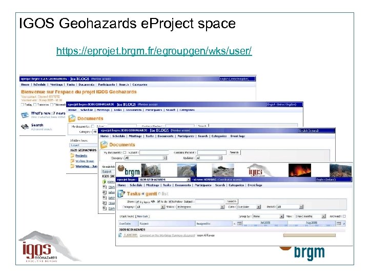 IGOS Geohazards e. Project space https: //eprojet. brgm. fr/egroupgen/wks/user/ 