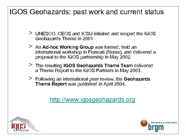 IGOS Geohazards: past work and current status > UNESCO, CEOS and ICSU initiated and
