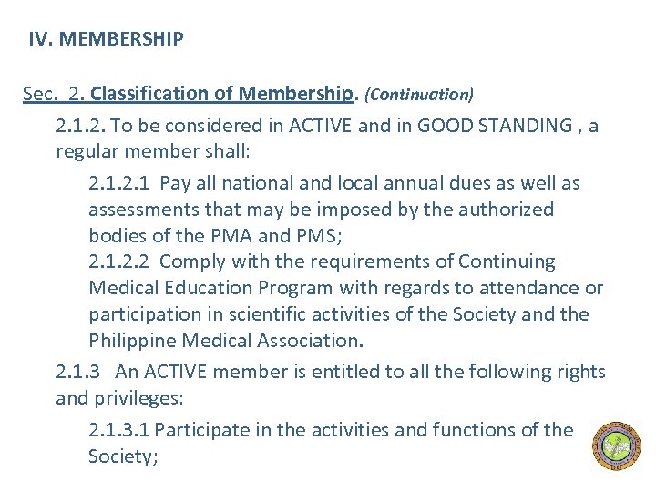 IV. MEMBERSHIP Sec. 2. Classification of Membership. (Continuation) 2. 1. 2. To be considered