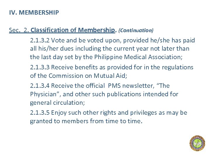 IV. MEMBERSHIP Sec. 2. Classification of Membership. (Continuation) 2. 1. 3. 2 Vote and
