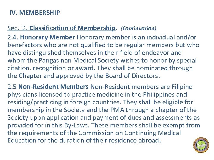 IV. MEMBERSHIP Sec. 2. Classification of Membership. (Continuation) 2. 4. Honorary Member Honorary member
