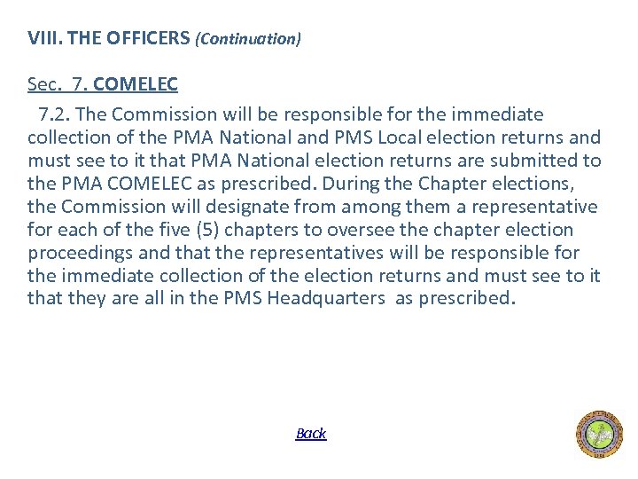 VIII. THE OFFICERS (Continuation) Sec. 7. COMELEC 7. 2. The Commission will be responsible