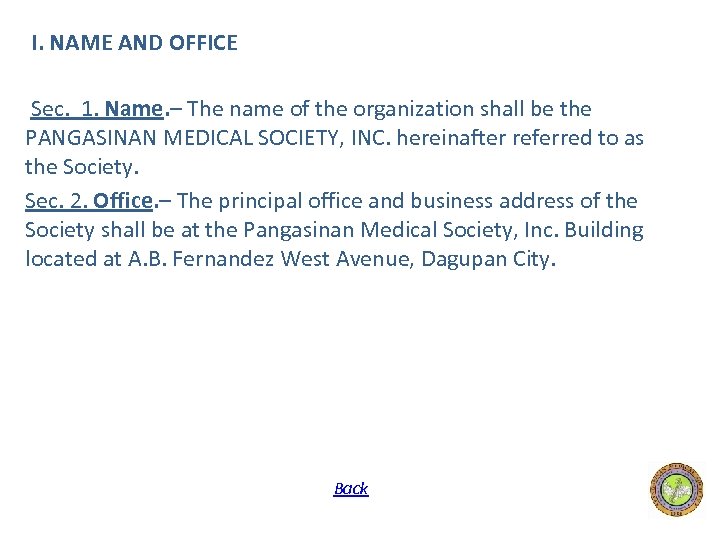 I. NAME AND OFFICE Sec. 1. Name. – The name of the organization shall