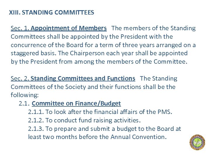 XIII. STANDING COMMITTEES Sec. 1. Appointment of Members The members of the Standing Committees