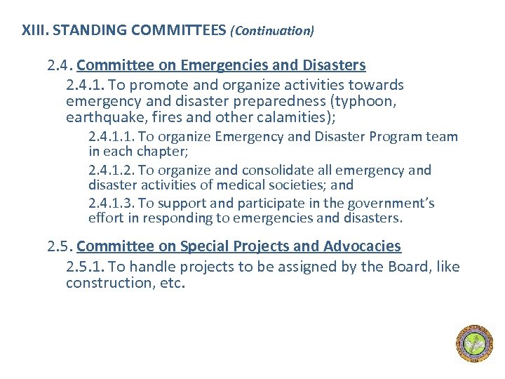 XIII. STANDING COMMITTEES (Continuation) 2. 4. Committee on Emergencies and Disasters 2. 4. 1.