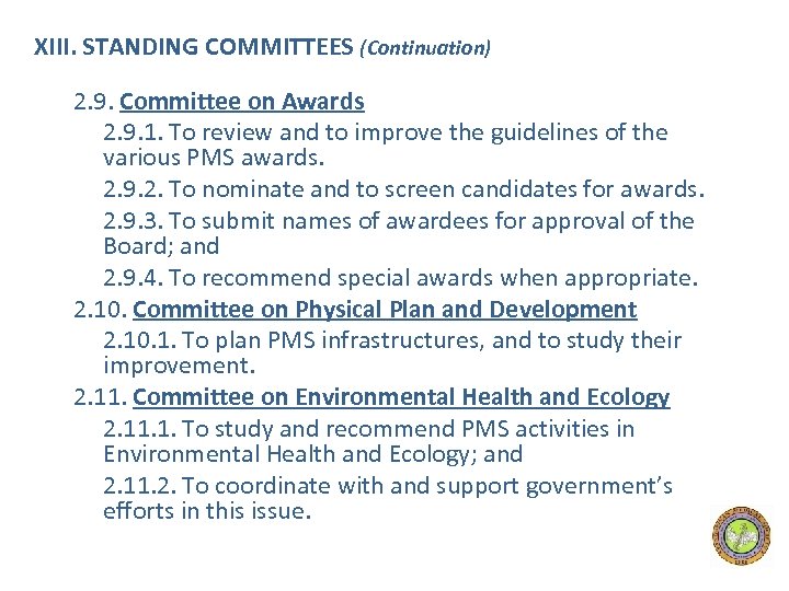XIII. STANDING COMMITTEES (Continuation) 2. 9. Committee on Awards 2. 9. 1. To review