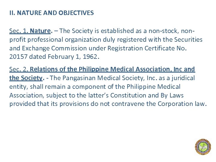 II. NATURE AND OBJECTIVES Sec. 1. Nature. – The Society is established as a