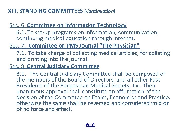 XIII. STANDING COMMITTEES (Continuation) Sec. 6. Committee on Information Technology 6. 1. To set-up